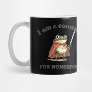I Am A Conduit For Nonsense Funny Frog Mug